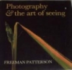 Photography & the art of seeing