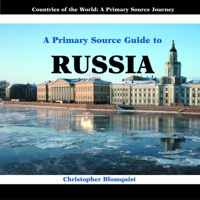 A primary source guide to Russia