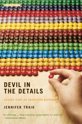 Devil in the details : scenes from an obsessive girlhood