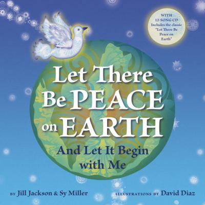 Let there be peace on earth : and let it begin with me