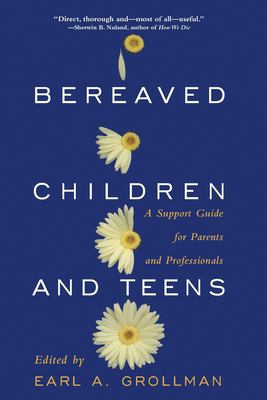Bereaved children and teens : a support guide for parents and professionals
