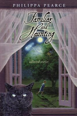 Familiar and haunting : collected stories