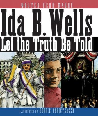 Ida B. Wells : let the truth be told