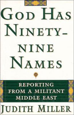 God has ninety-nine names : reporting from a militant Middle East