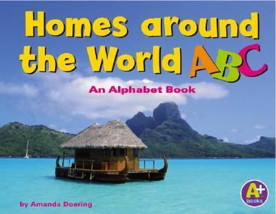 Homes around the world ABC : an alphabet book