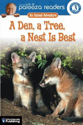 A den, a tree, a nest is best