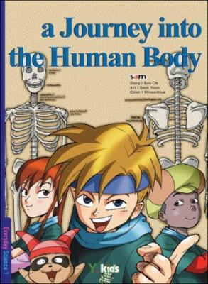 A journey into the human body. [Vol. 1] /