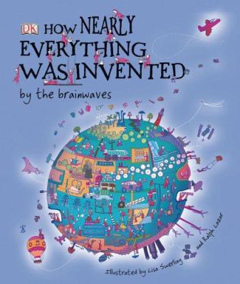 How nearly everything was invented . . . by the brainwaves