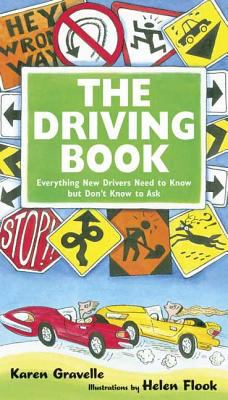 The Driving book : everything new drivers need to know but don't know to ask