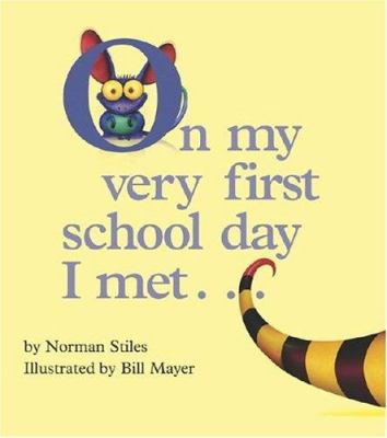 On my very first school day I met--