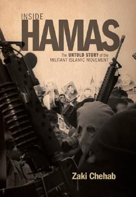 Inside Hamas : the untold story of the militant Islamic movement