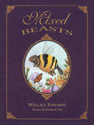 Mixed beasts, or, A miscellany of rare and fantastic creatures