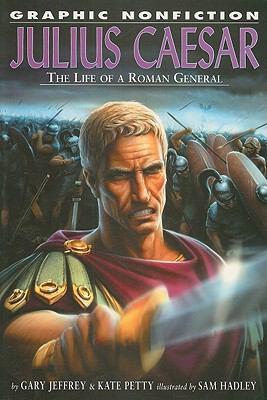 Julius Caesar : the life of a Roman general