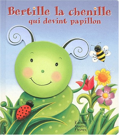 Bertille la chenille qui devint papillon