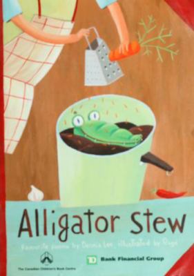 Alligator stew : favourite poems