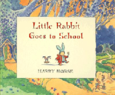 Little Rabbit goes to school