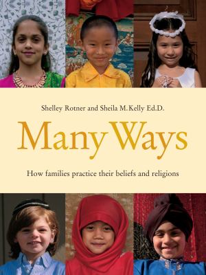 Many ways; : how families practice their beliefs and religions
