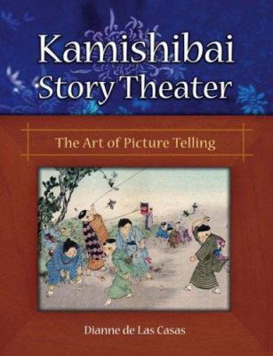 Kamishibai story theater : the art of picture telling