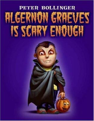 Algernon Graeves is scary enough