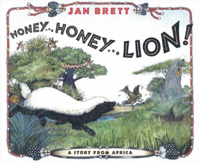 Honey--honey--lion! : a story of Africa