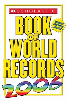 Scholastic book of world records, 2006