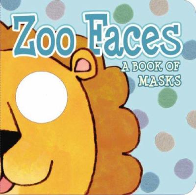 Zoo faces : a book of masks