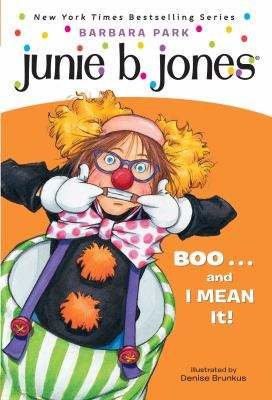 Junie B., first grader : boo --and I mean it!