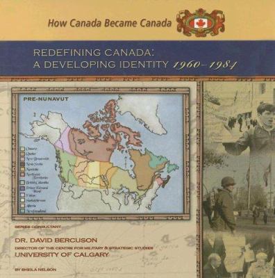 Redefining Canada : a developing identity, 1960-1984