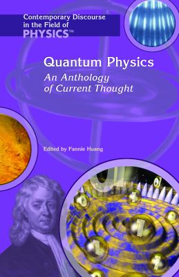 Quantum physics : an anthology of current thought