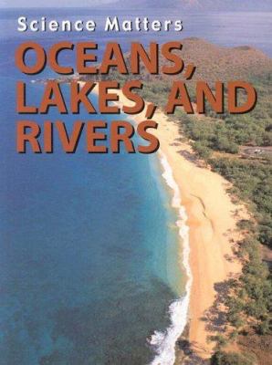 Oceans, lakes, and rivers