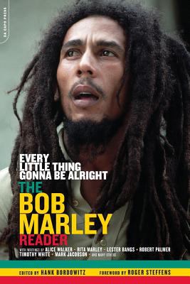 Every little thing gonna be alright : the Bob Marley reader