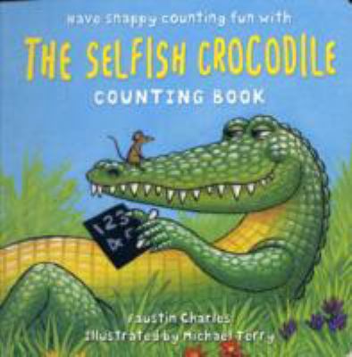 The selfish crocodile counting book
