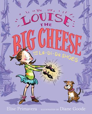 Louise the big cheese and the la-di-dah shoes