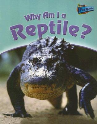 Why am I a reptile?