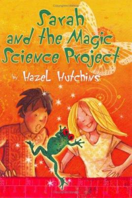 Sarah and the magic science project
