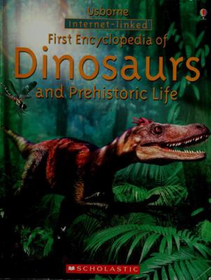 Usborne first encyclopedia of dinosaurs and prehistoric life