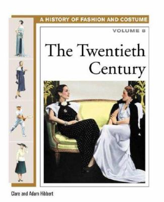 A history of fashion and costume. Vol. 8, The Twentieth Century /