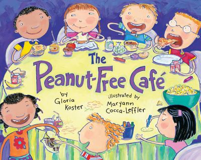 The peanut-free café / by Gloria Koster ; illustrated by Maryann Cocca-Leffler.