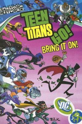 Teen Titans go! Vol. 3., bring it on! /