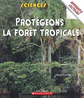 Protégeons la forêt tropicale
