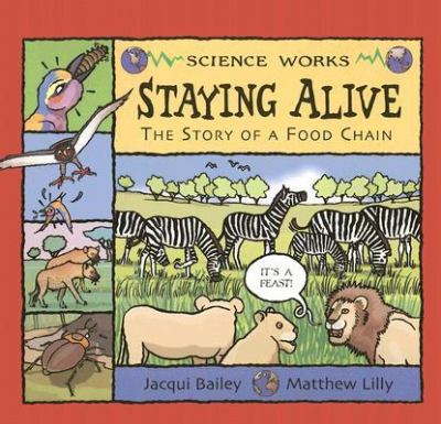 Staying alive : the story of a food chain