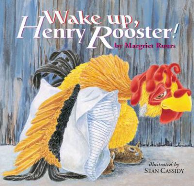 Wake up, Henry Rooster
