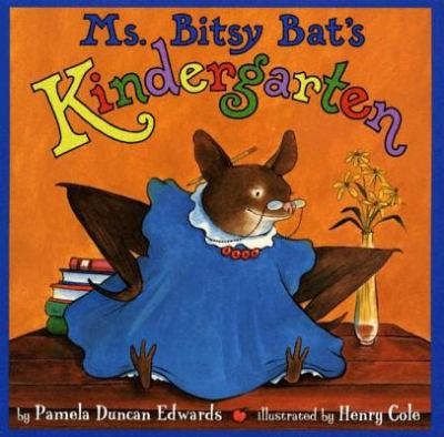 Ms. Bitsy Bat's kindergarten