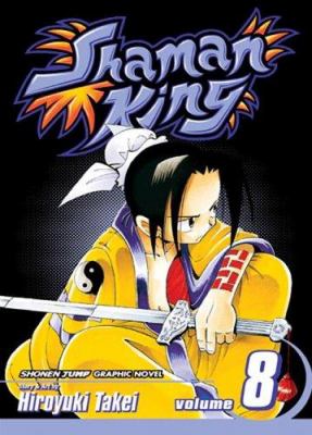 Shaman King. Vol. 8, The road to the Tao stronghold /