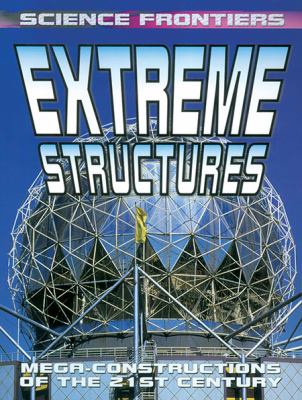 Extreme structures : mega-construction of the 21st century