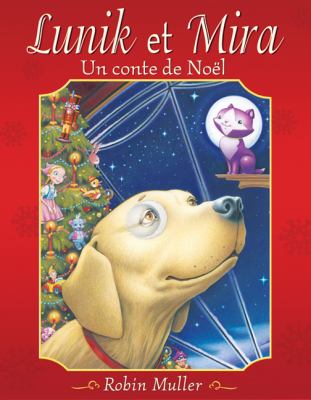 Lunik et Mira : un conte de Noël