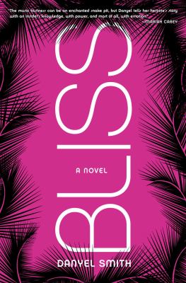 Bliss : a novel
