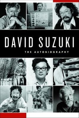 David Suzuki : the autobiography.
