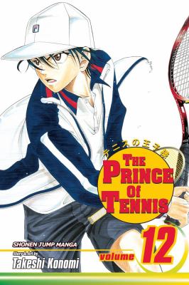 The prince of tennis. 12, Invincible man /