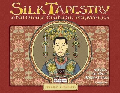The silk tapestry : and other Chinese folktales